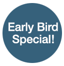 Early Bird Special!