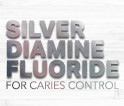 Silver Diamine Fluoride thumbnail