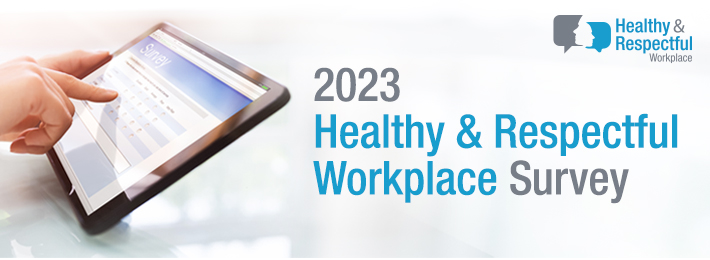 2023 Healthy & Respectful Workplace Survey