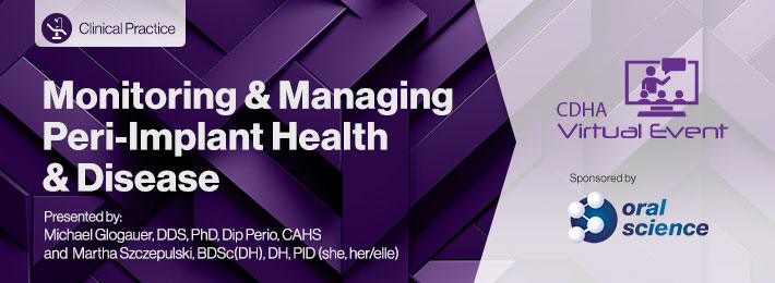 Monitoring & Managing Peri-Implant Health & Disease banner