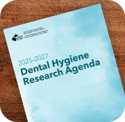 Updated 2025–2027 Dental Hygiene Research Agenda