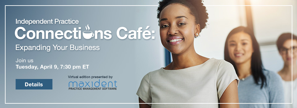 Independent Practice Connections Café: Expanding Your Business