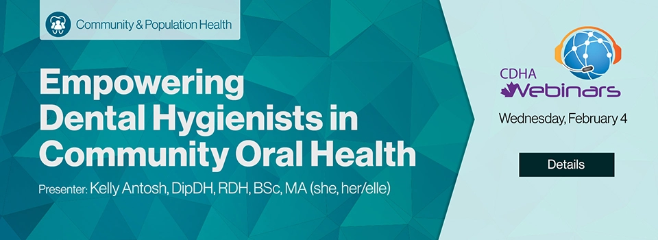 Webinar: Empowering Dental Hygienists in Community Oral Health